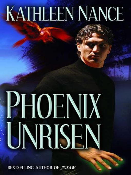 Title details for Phoenix Unrisen by Kathleen Nance - Available